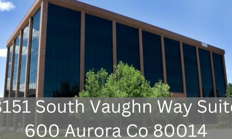 3151 South Vaughn Way Suite 600 Aurora Co 80014