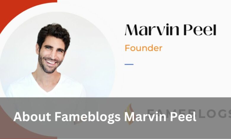 About Fameblogs Marvin Peel