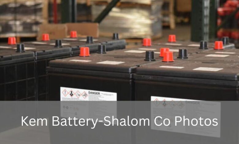 Kem Battery-Shalom Co Photos