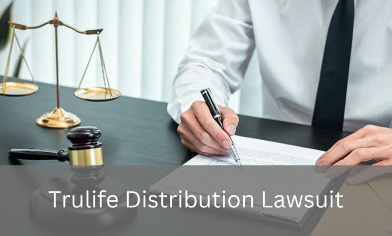 Trulife Distribution Lawsuit